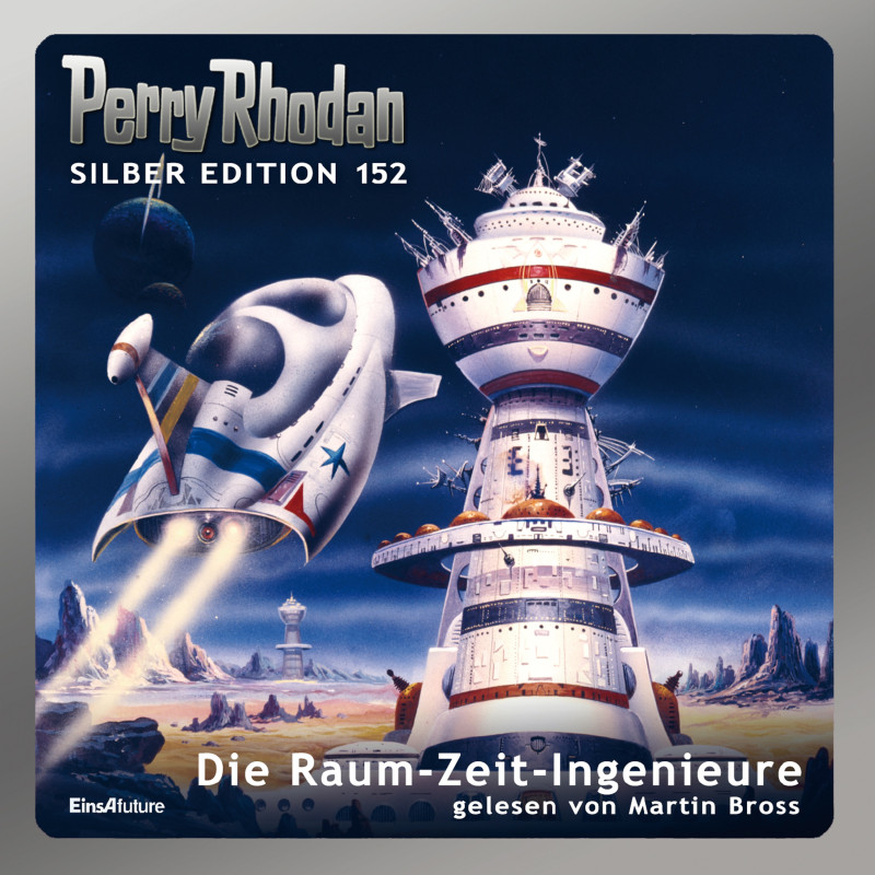 Hörspiel: Perry Rhodan – SE152 – Die Raum-Zeit-Ingenieure Hörspiel: Perry Rhodan – SE152 – Die Raum-Zeit-Ingenieure