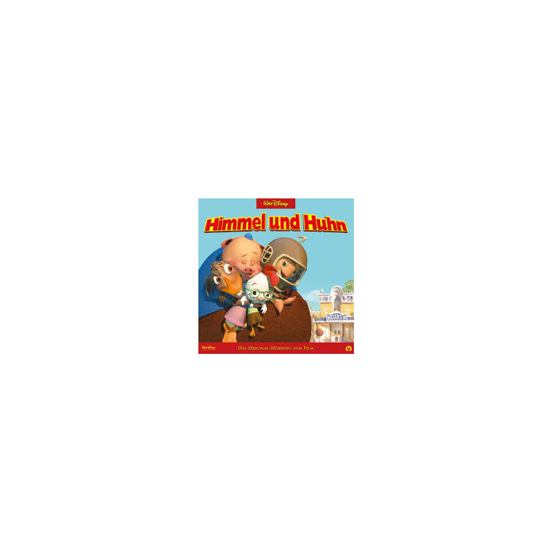 Hörspiel – Walt Disney: Himmel und Huhn