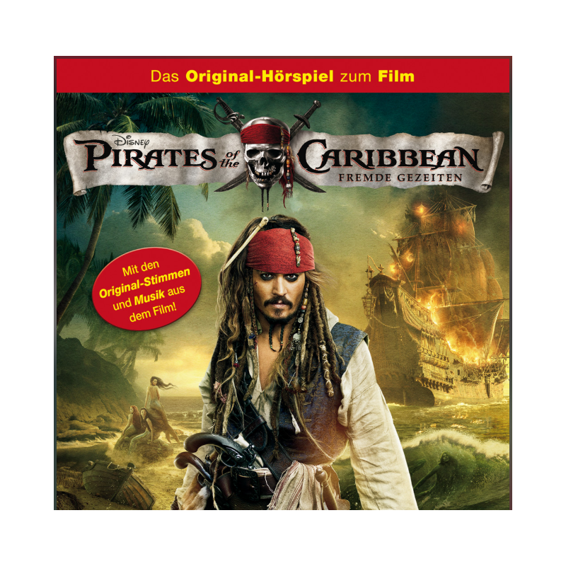 🎧 Pirates of the Caribbean – Fremde Gezeiten – Das Original-Hörspiel zum Kinofilm