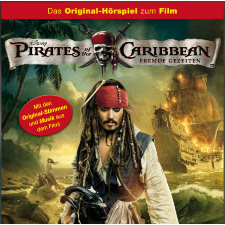 🎧 Pirates of the Caribbean – Fremde Gezeiten – Das Original-Hörspiel zum Kinofilm