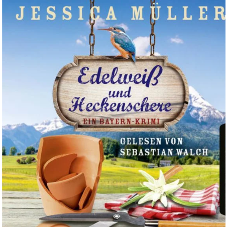 🎧 Hörbuch – Edelweiß und Heckenschere – Ein Bayern-Krimi