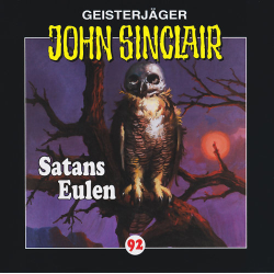 🎧 Hörspiel – John Sinclair 2000: Satans Eulen (Folge 92)