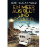 Hörspiel – Daniela Arnold: Ein Meer aus Blut und Schuld (Sylt-Thriller)