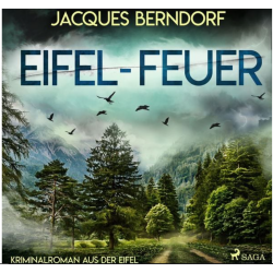Das Hörspiel „Eifel-Feuer – Kriminalroman aus der Eifel“