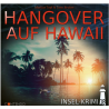 Das Hörspiel „Hangover auf Hawaii“