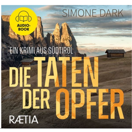 Das Hörspiel „Die Taten der Opfer – Ein Krimi aus Südtirol“