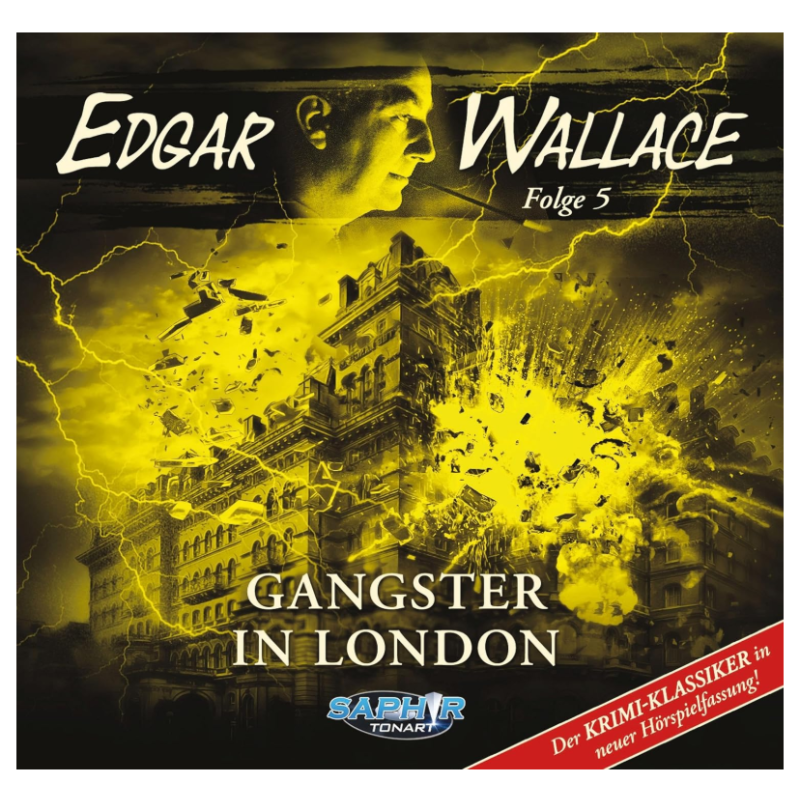 Das Hörspiel „Gangster in London – Der Krimi-Klassiker in neuer Hörspielfassung: Edgar Wallace 5“
