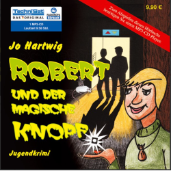 Das Hörspiel „Jo Hartwig – Robert und der magische Knopf (Jugend-Krimi)“