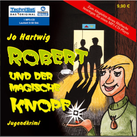 Das Hörspiel „Jo Hartwig – Robert und der magische Knopf (Jugend-Krimi)“