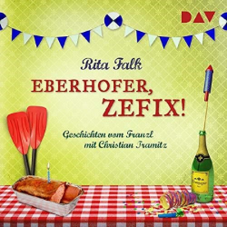 Das Hörspiel „Eberhofer – Zefix! Geschichten vom Franzl“