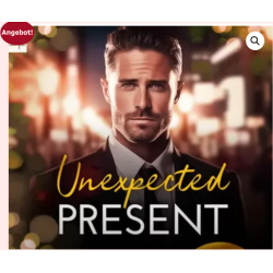 Hörbuch  Unexpected Present Ein gefühlvolles Hörbuch zum Film von C. R. Scott – Romantik, Überraschungen & große Emotionen