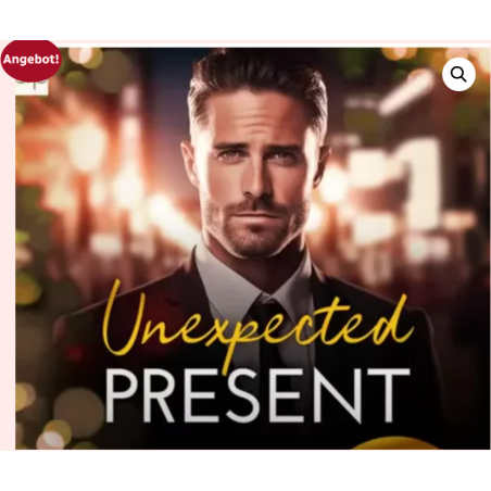 Hörbuch  Unexpected Present Ein gefühlvolles Hörbuch zum Film von C. R. Scott – Romantik, Überraschungen & große Emotionen